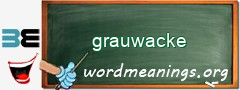 WordMeaning blackboard for grauwacke